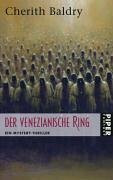 Der venezianische Ring: Ein Mystery-Thriller (Piper Taschenbuch, Band 6584)