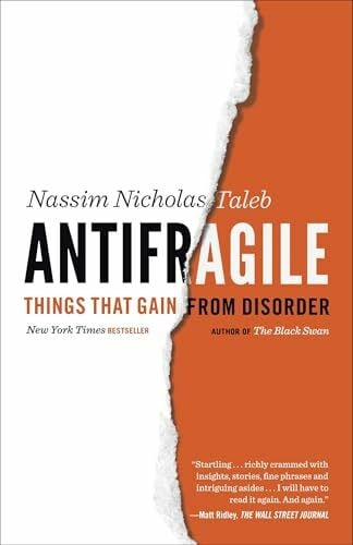 Antifragile: Things That Gain from Disorder (Incerto, Band 3)