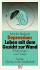 Depression: Leben mit dem Gesicht zur Wand: Erfahrungen von Frauen
