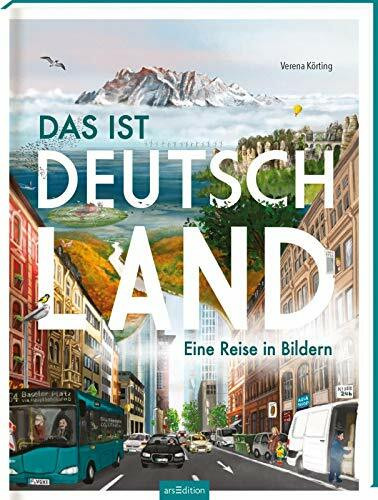 Das ist Deutschland: Eine Reise in Bildern | Deutschland ist bunt! Bilderbuch mit atmosphärischen, bunten Bildern, für Kinder ab 3 Jahren und Erwachsene