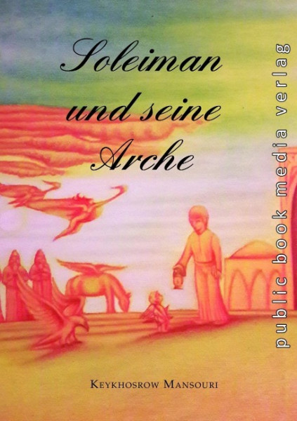 Soleiman und seine Arche