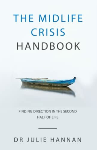 The Midlife Crisis Handbook: Finding Direction in the Second Half of Life