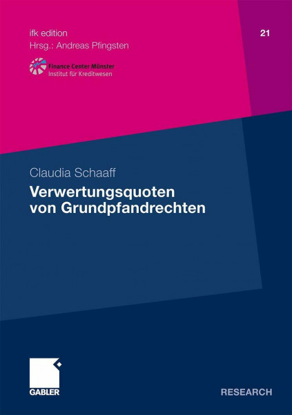 Verwertungsquoten von Grundpfandrechten (ifk edition) (German Edition): Dissertation Universität Münster, 2009 (ifk edition, 21, Band 21)