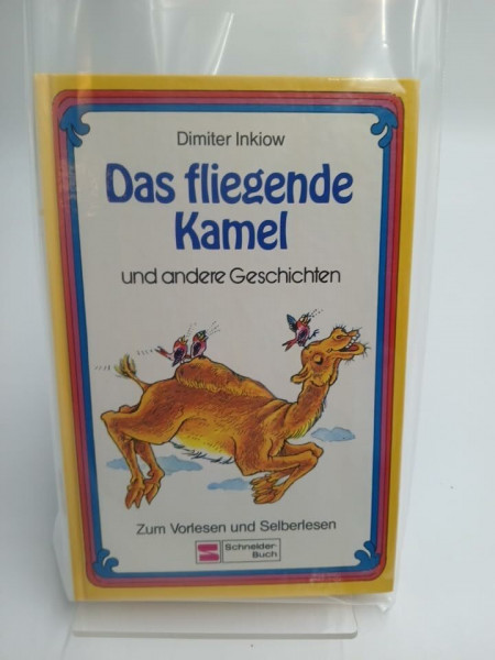 Das fliegende Kamel und andere Geschichten