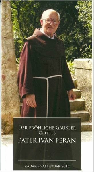 Der fröhliche Gaukler Gottes: Pater Ivan Peran