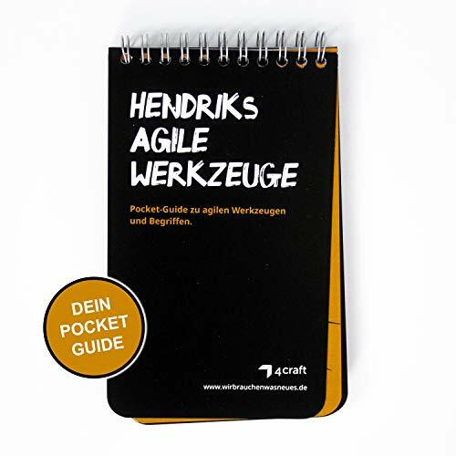 HENDRIKS AGILE WERKZEUGE: Pocket-Guide zu agilen Werkzeugen und Begriffen wie Scrum, Design Thinking und Kanban. Dein Überblick für agiles Arbeiten mit praktischen Hinweisen.