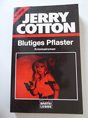 Jerry Cotton. Blutiges Pflaster.