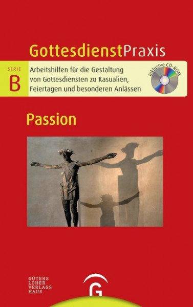 Gottesdienstpraxis Serie B. Passion
