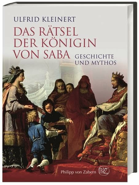 Das Rätsel der Königin von Saba: Geschichte und Mythos