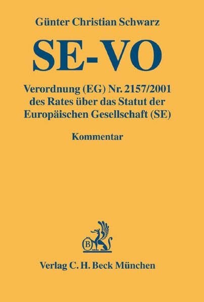 Verordnung (EG) Nr. 2157/2001 des Rates über das Statut der Europäischen Gesellschaft (SE): Kommentar (Gelbe Erläuterungsbücher)