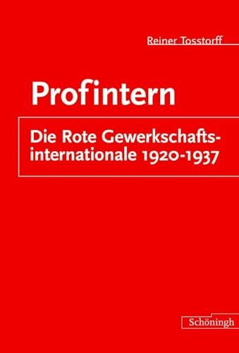 Profintern. Die Rote Gewerkschaftsinternationale 1921-1937: Habil.-Schr.