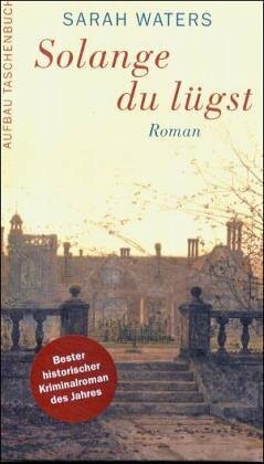 Solange du lügst: Roman
