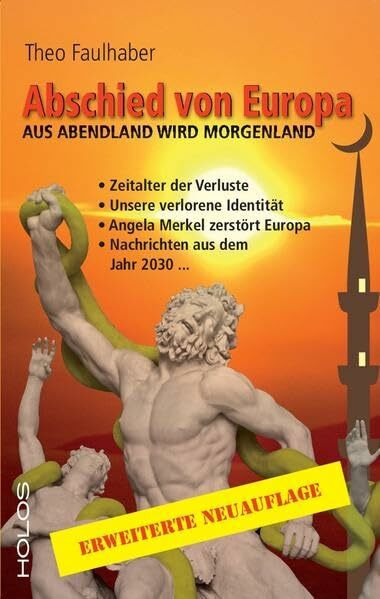 Abschied von Europa - Aus Abendland wird Morgenland: Erweiterte Neuauflage