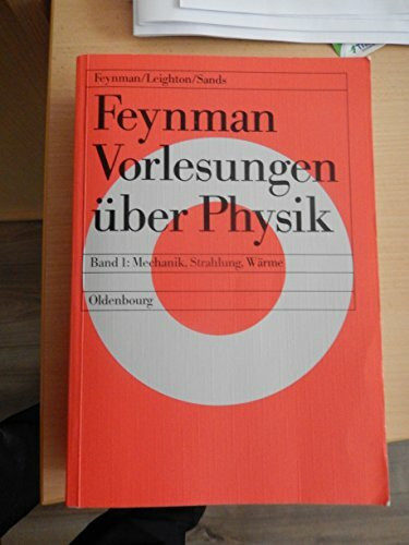 Feynman Vorlesungen über Physik: Hauptsächlich Mechanik, Strahlung und Wärme
