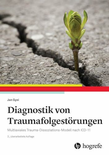 Diagnostik von Traumafolgestörungen: Multiaxiales Trauma-Dissoziations-Modell nach ICD-11