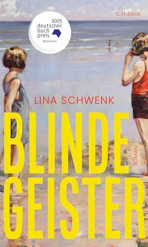 Blinde Geister: Roman. Nominiert für den Deutschen Buchpreis 2025