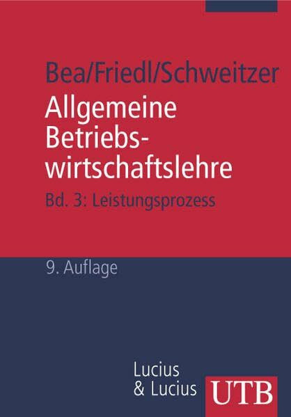 Allgemeine Betriebswirtschaftslehre 3. Leistungsprozeß.