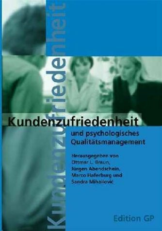 Kundenzufriedenheit und psychologisches Qualitätsmangement