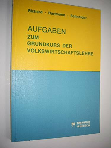 Grundkurs der Volkswirtschaftslehre / Grundkurs der Volkswirtschaftslehre: Aufgaben