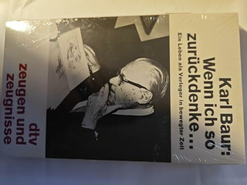 Wenn ich so zurückdenke...: Ein Leben als Verleger in bewegter Zeit (dtv Literatur)