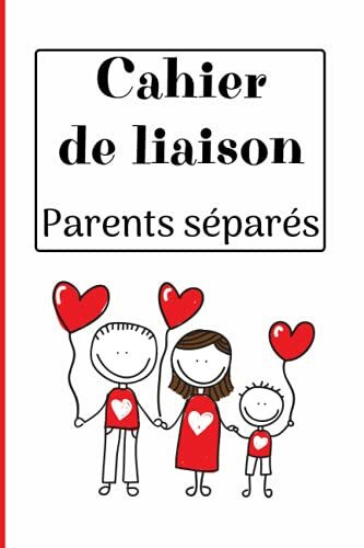 CAHIER DE LIAISON PARENTS SÉPARÉS: Carnet de liaison garde alternée | Éducation positive | Coparentalité | La séparation pour les enfants | Séparation parents | Garde enfant