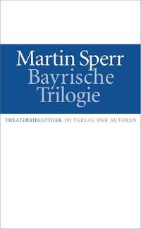 Bayrische Trilogie