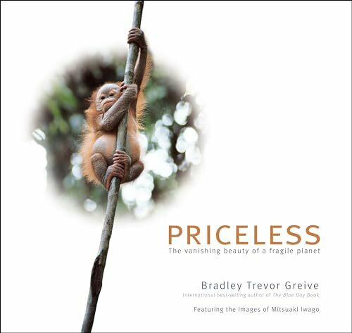 Priceless: The Vanishing Beauty of a Fragile Planet