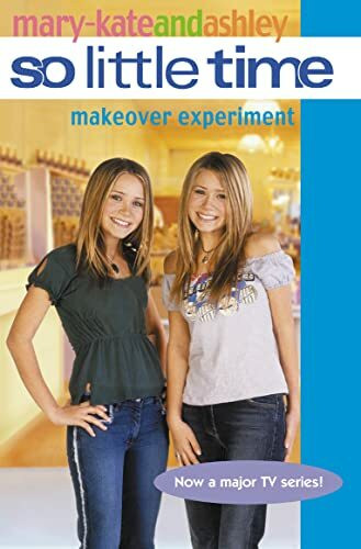 The Makeover Experiment (So Little Time, Band 17)