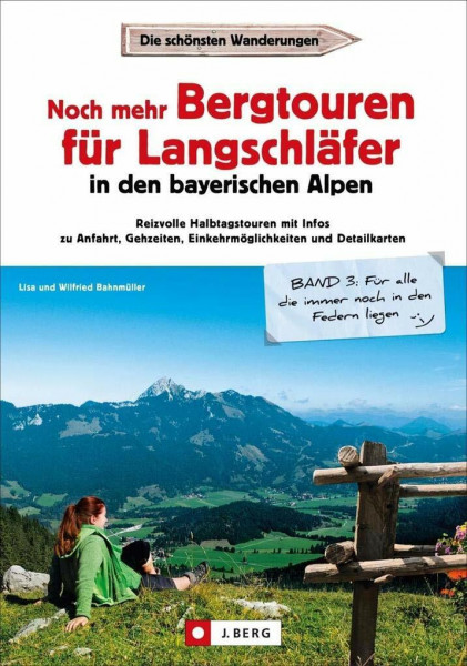 Noch mehr Bergtouren für Langschläfer: in den Bayerischen Alpen