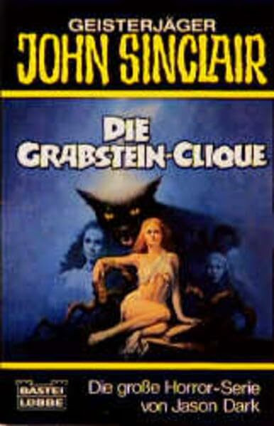 Die Grabstein-Clique (John Sinclair. Bastei Lübbe Taschenbücher)