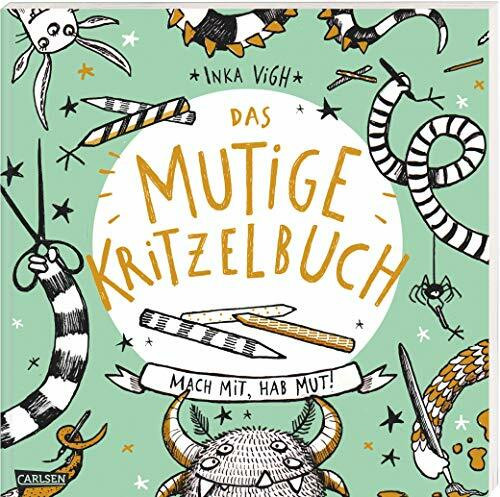 Das mutige Kritzelbuch: Mach mit, hab Mut!