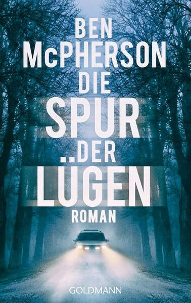 Die Spur der Lügen: Roman