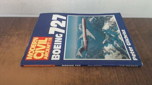 Boeing 727 (Modern Civil Aircraft Series : No 13)