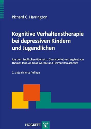 Kognitive Verhaltenstherapie bei depressiven Kindern und Jugendlichen (Therapeutische Praxis)
