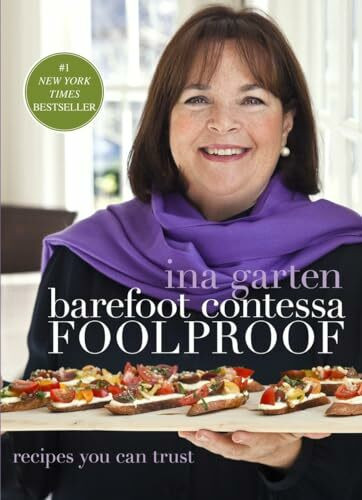 Barefoot Contessa Foolproof: Recipes You Can Trust: A Cookbook