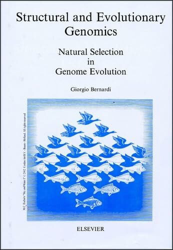 Structural and Evolutionary Genomics: Natural Selection in Genome Evolution (New Comprehensive Biochemistry)