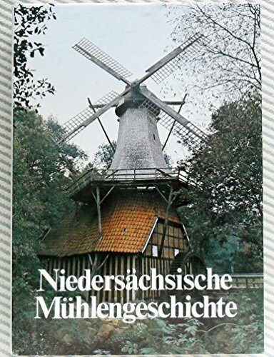 Niedersächsische Mühlengeschichte