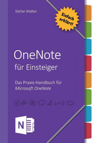 OneNote für Einsteiger: Praxis-Handbuch für Microsoft OneNote