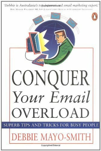 Conquer Your Email Overload: Superb Tips and Trcks for Busy People