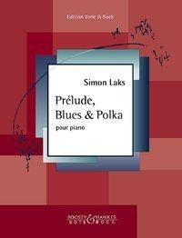 Prélude, Blues & Polka