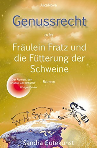 Genussrecht oder Fräulein Fratz und die Fütterung der Sc... Book