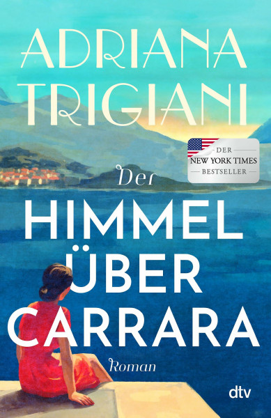 Der Himmel über Carrara: Roman | Herzerwärmend und mitreißend: ein Liebes- und Familienroman im sonnendurchfluteten Italien. Ein Roman über Herkunft, Loyalität und die Kraft, den eigenen Weg zu finden