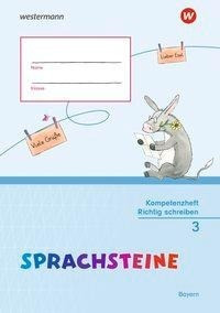 SPRACHSTEINE Sprachbuch 3. Kompetenzheft Richtig Schreiben. Bayern