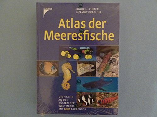 Atlas der Meeresfische: Die Fische an den Küsten der Weltmeere