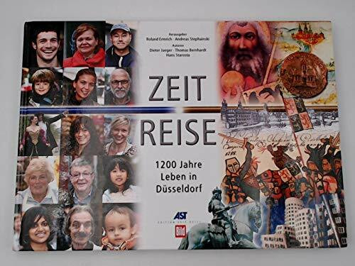 Zeit-Reise - 1200 Jahre Leben in Düsseldorf / Hrsg.: Roland Ermrich ; Andreas Stephainski. Autoren Dieter Jaeger ... / Bild Edition Zeit Reise