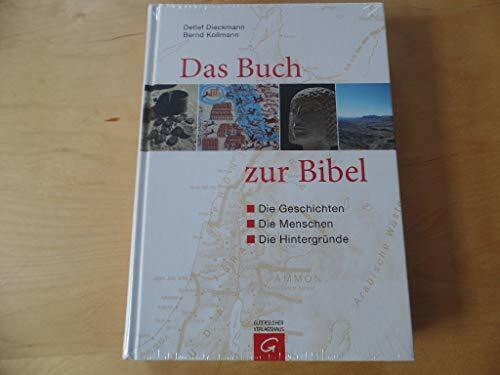 Das Buch zur Bibel: Die Geschichte - die Menschen - die Hintergründe