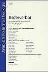 Bilderverbot. Jahrbuch Politische Theologie, Bd. 2