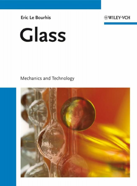 Glass: Mechanics and Technology