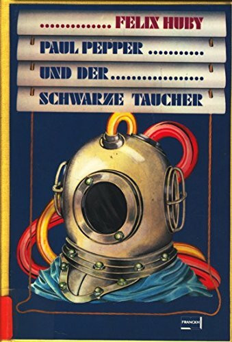 Paul Pepper und der schwarze Taucher