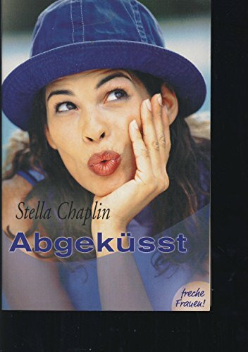 Abgeküsst: Roman